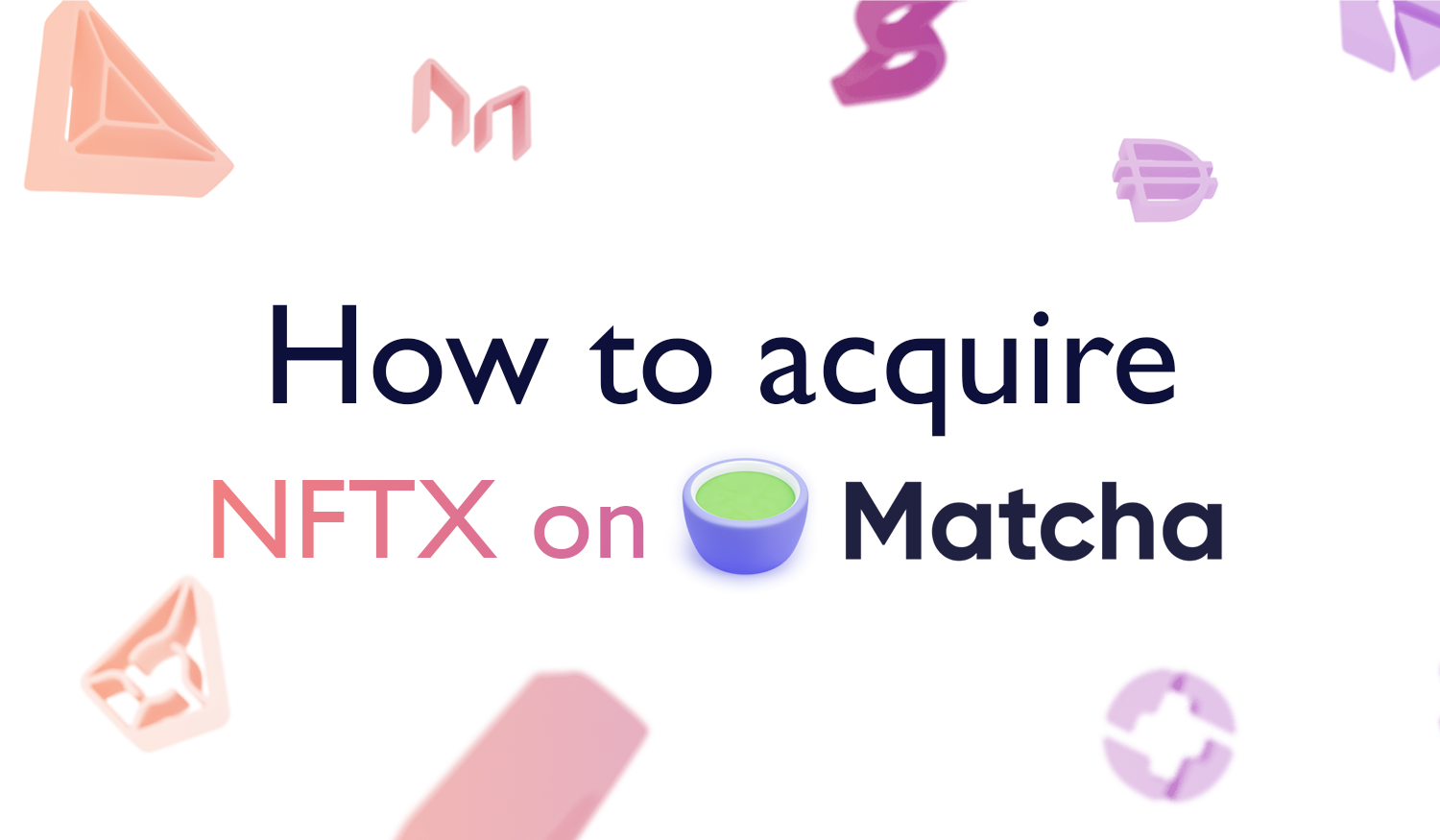 How to acquire NFTX on MATCHA