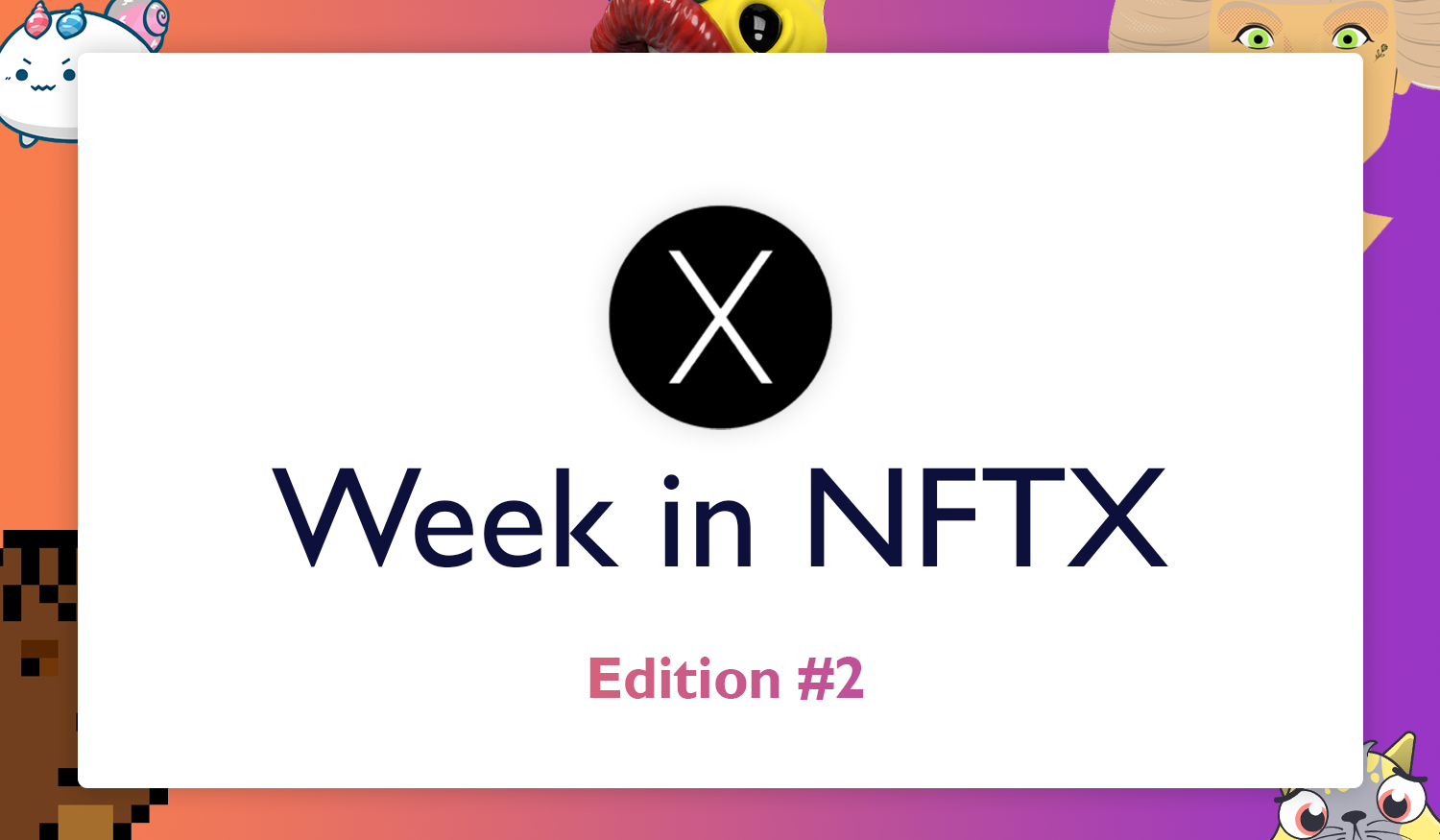 NFTX Weekly Round-Up #2